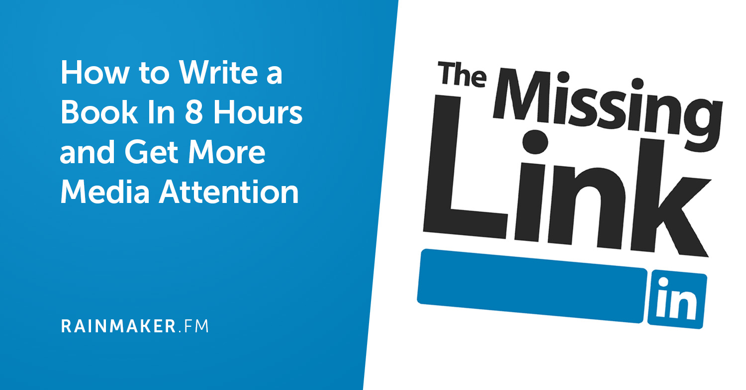How to Write a Book In 8 Hours and Get More Media Attention