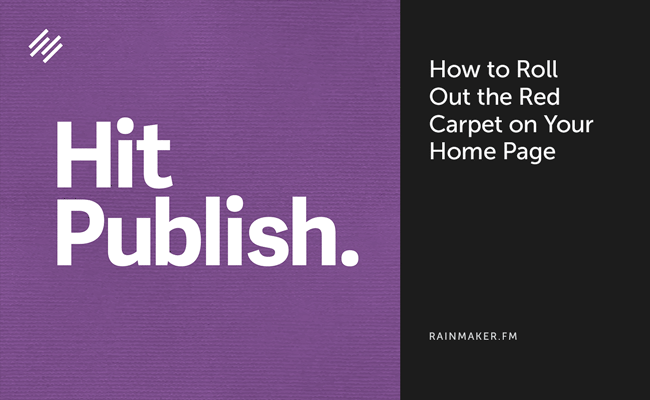 How to Roll Out the Red Carpet on Your Home Page