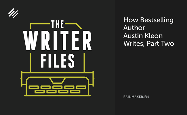 How Bestselling Author Austin Kleon Writes: Part Two