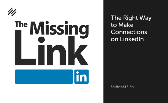 The Right Way to Make Connections on LinkedIn