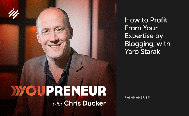 How to Profit From Your Expertise by Blogging, with Yaro Starak