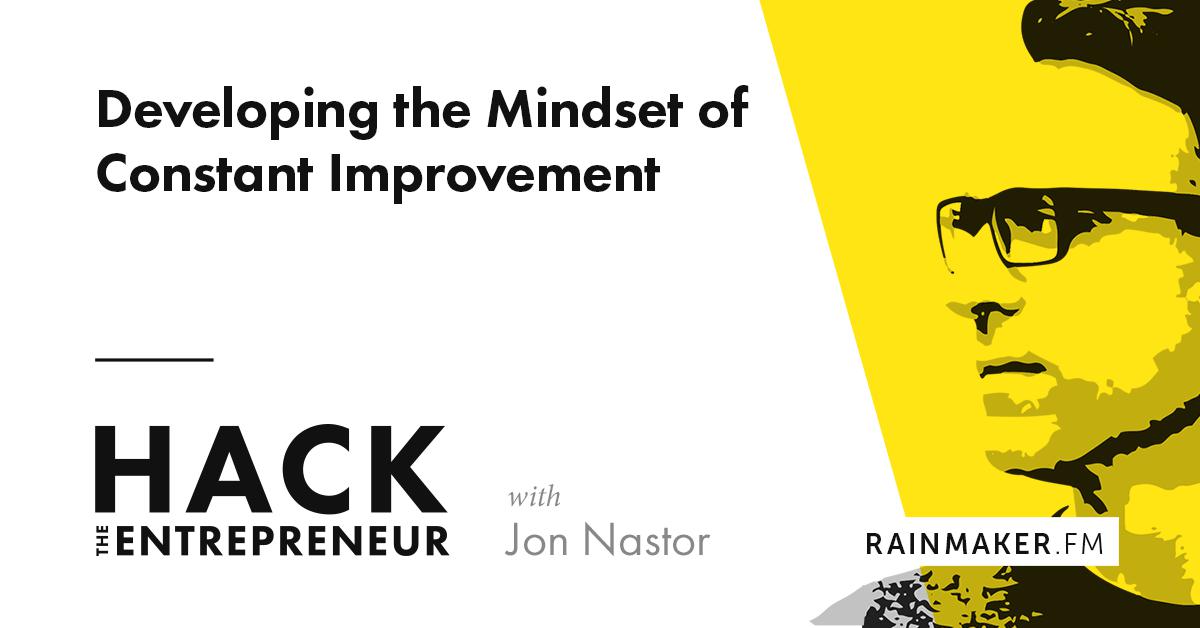 Developing the Mindset of Constant Improvement
