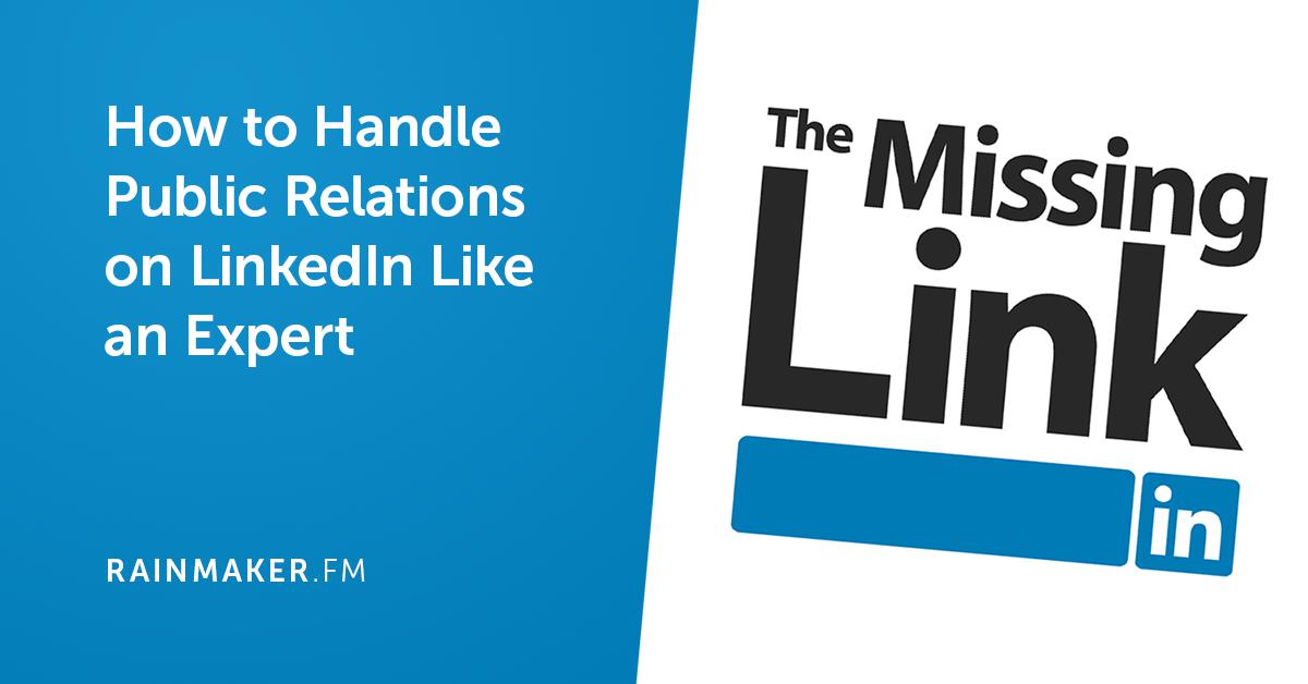 How to Handle Public Relations on LinkedIn Like an Expert