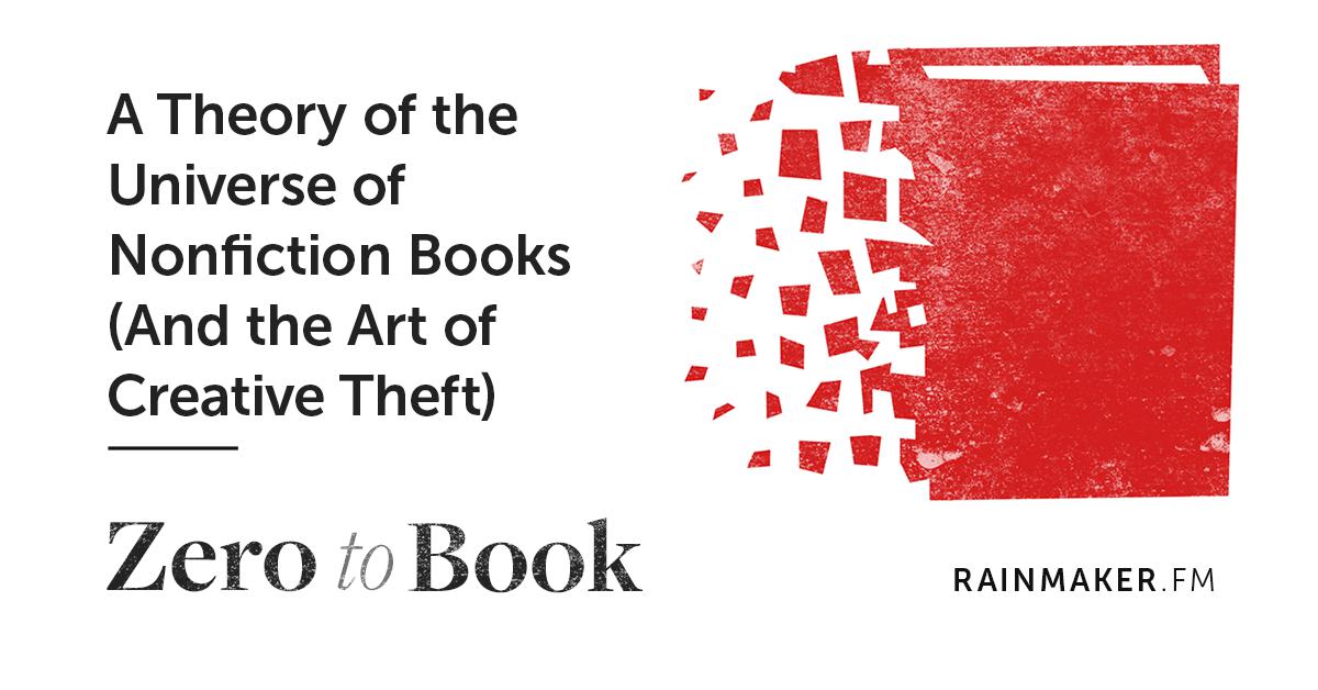 A Theory of the Universe of Nonfiction Books (And the Art of Creative Theft)