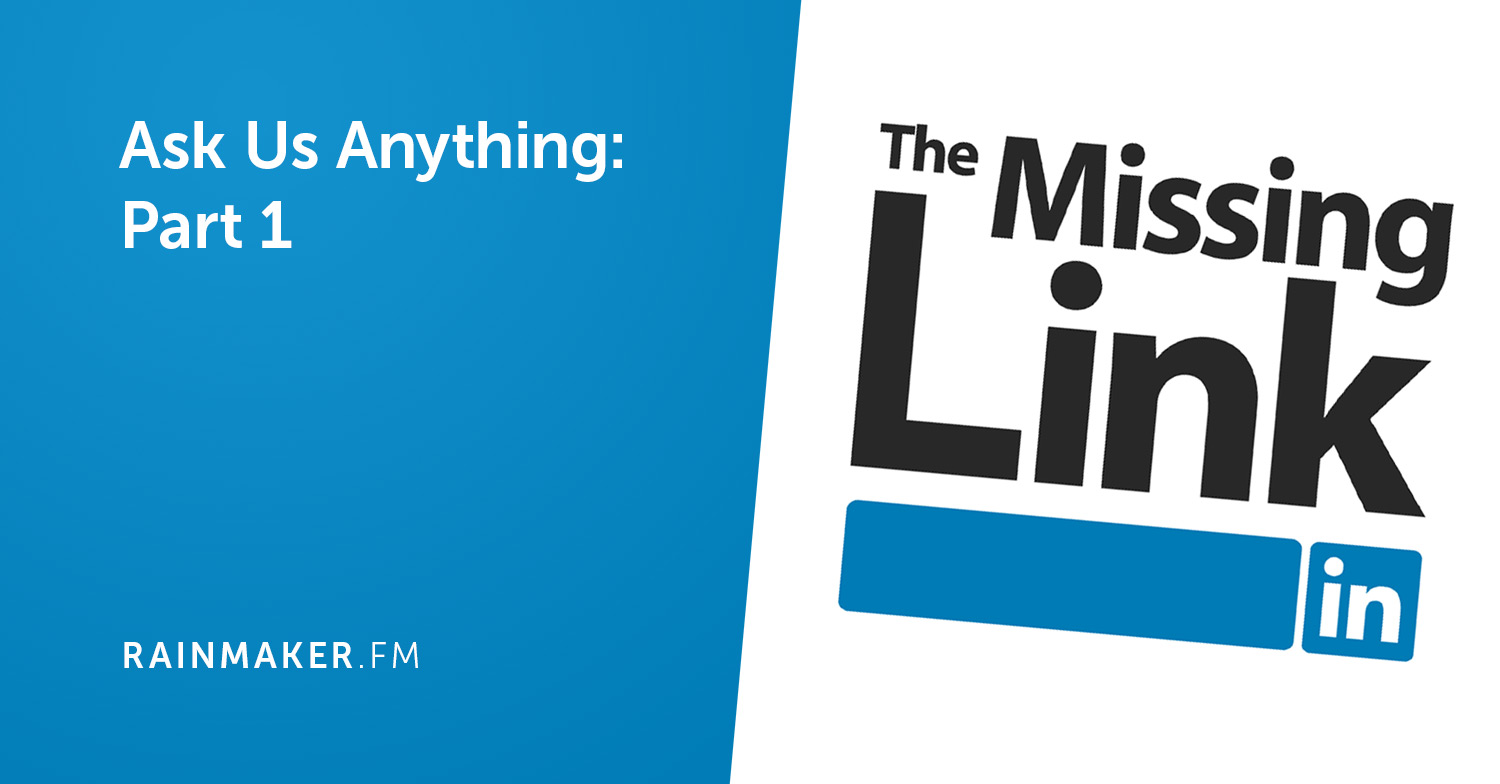Ask Us Anything (LinkedIn Edition), Part One