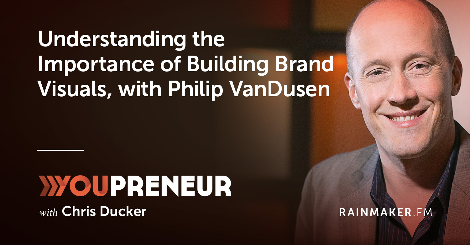 Understanding the Importance of Building Brand Visuals, with Philip VanDusen