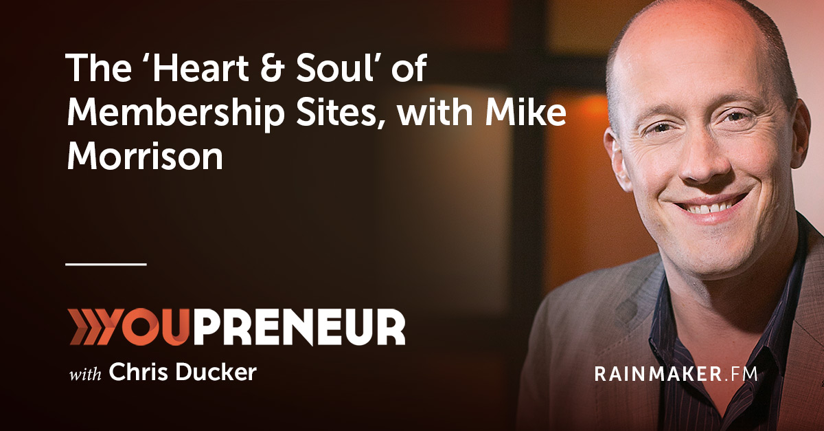 The Heart & Soul of Membership Sites, with Mike Morrison