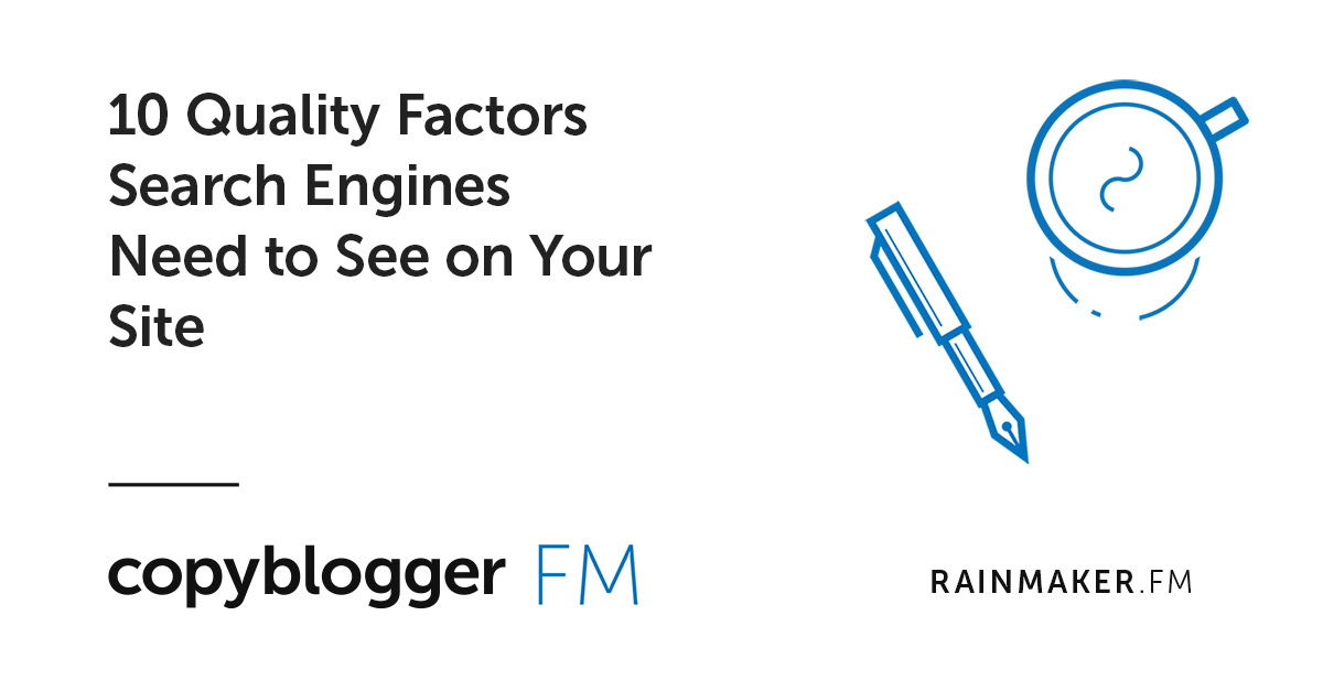 10 Quality Factors Search Engines Need to See on Your Site