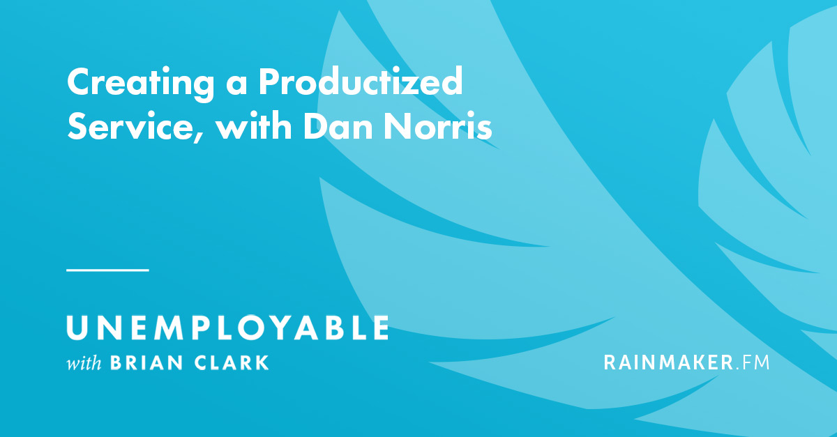 Creating a Productized Service, with Dan Norris