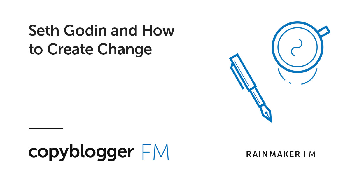 Seth Godin and How to Create Change
