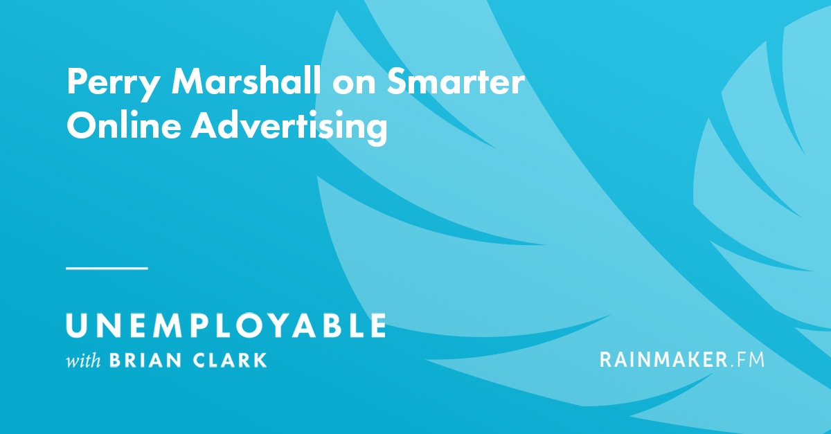 Perry Marshall on Smarter Online Advertising