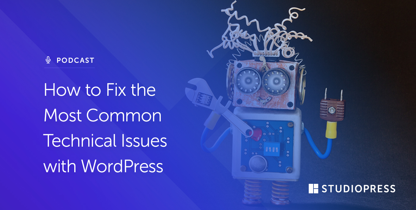 How to Fix the Most Common Technical Issues with WordPress