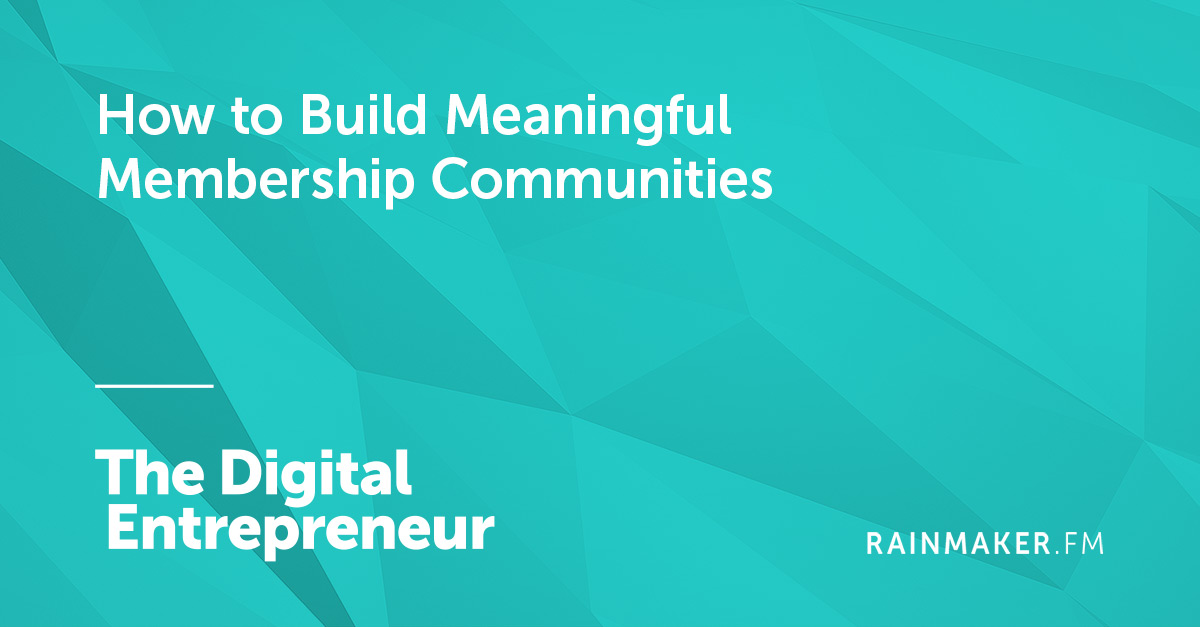 How to Build Meaningful Membership Communities