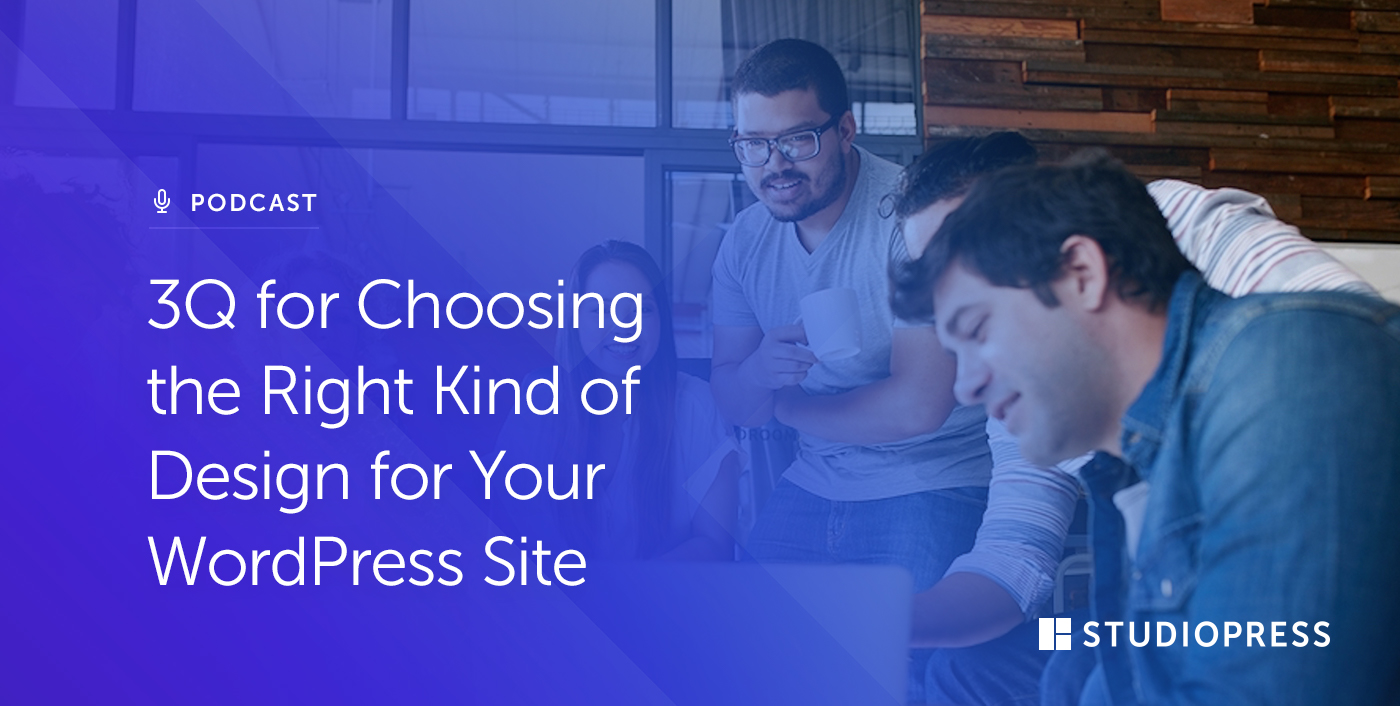 3Q for Choosing the Right Kind of Design for Your WordPress Site