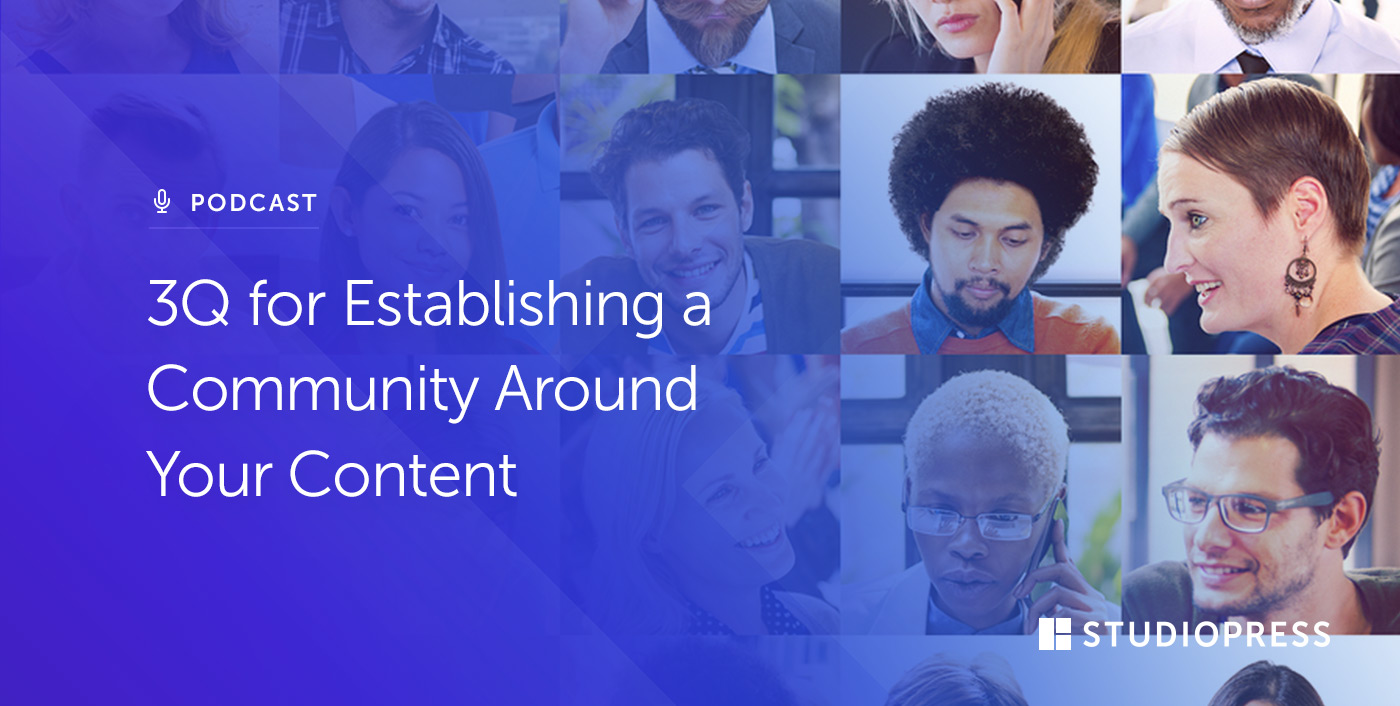 [53] 3Q for Establishing a Community Around Your Content