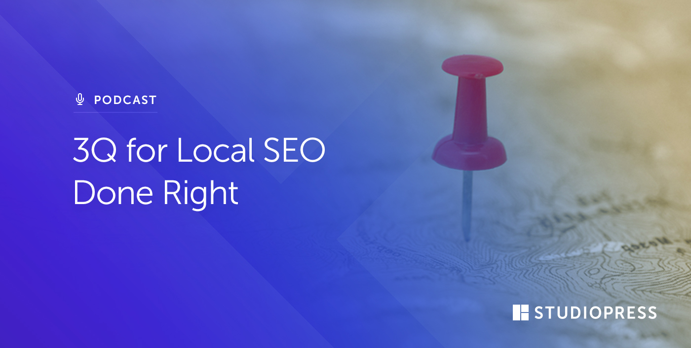 3Q for Local SEO Done Right