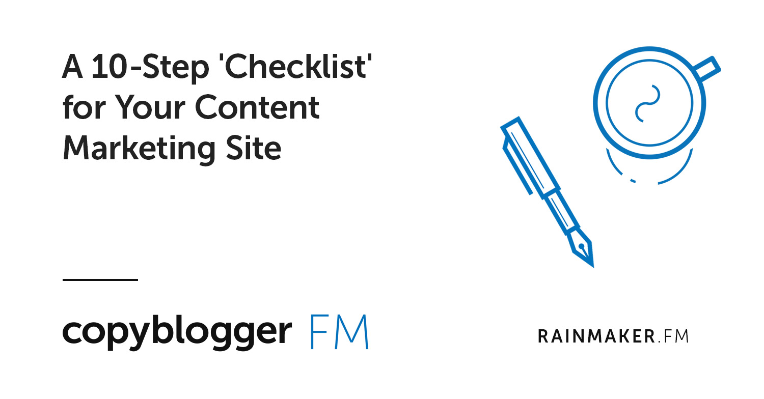 A 10-Step ‘Checklist’ for Your Content Marketing Site